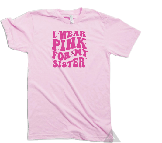I wear Pink for my Sister