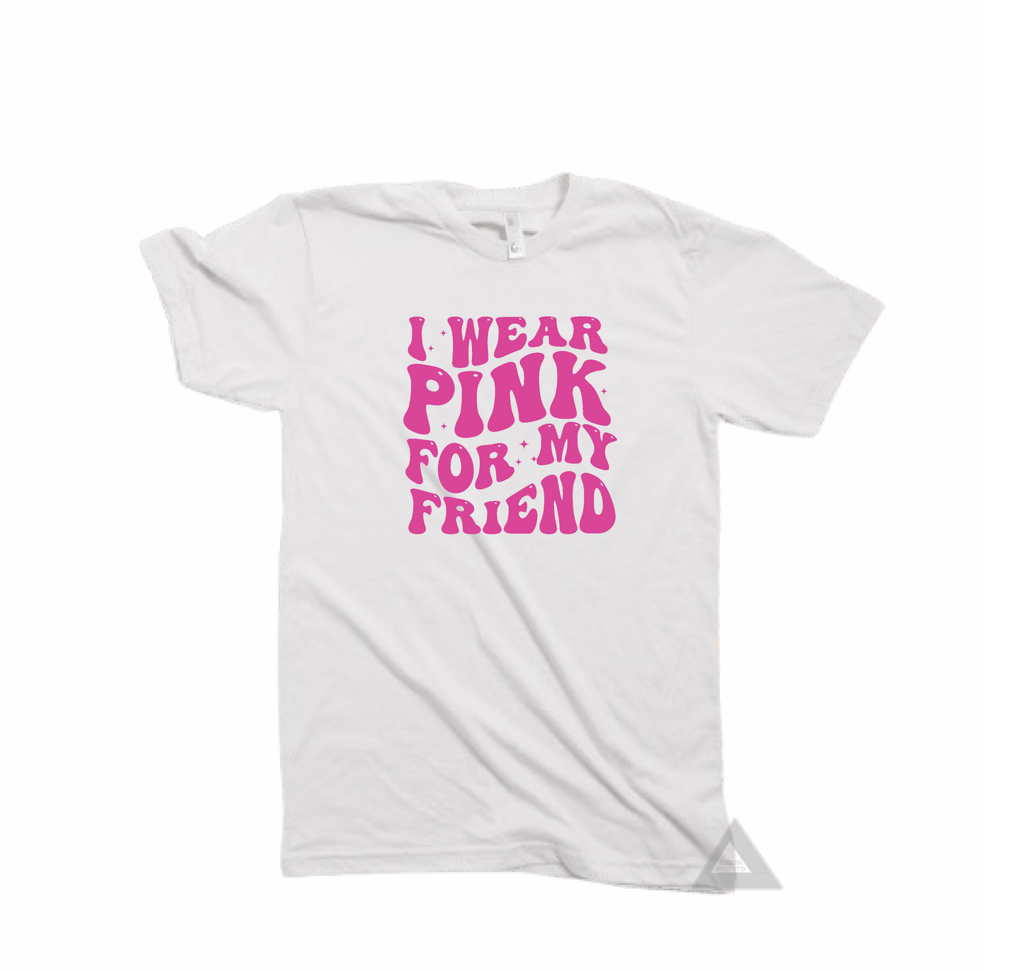 I wear Pink for my Friend